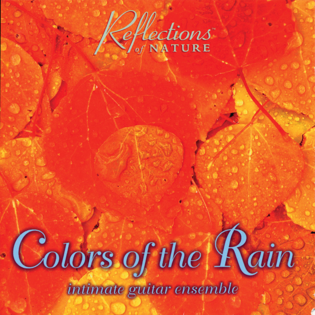 Image for Colors of the Rain: Intimate Guitar Ensemble