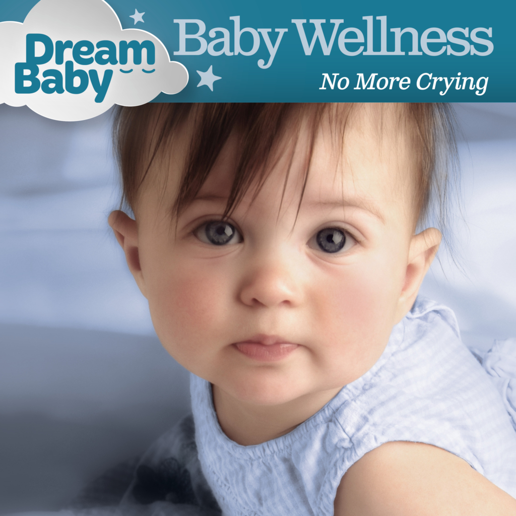 Image for Baby Wellness: No More Crying