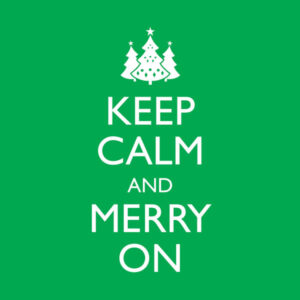 Keep Calm and Merry On