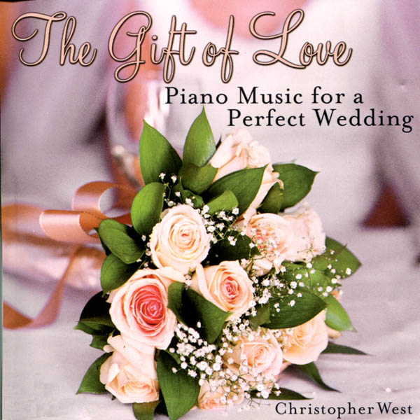 Image for The Gift of Love: Piano Music for a Perfect Wedding