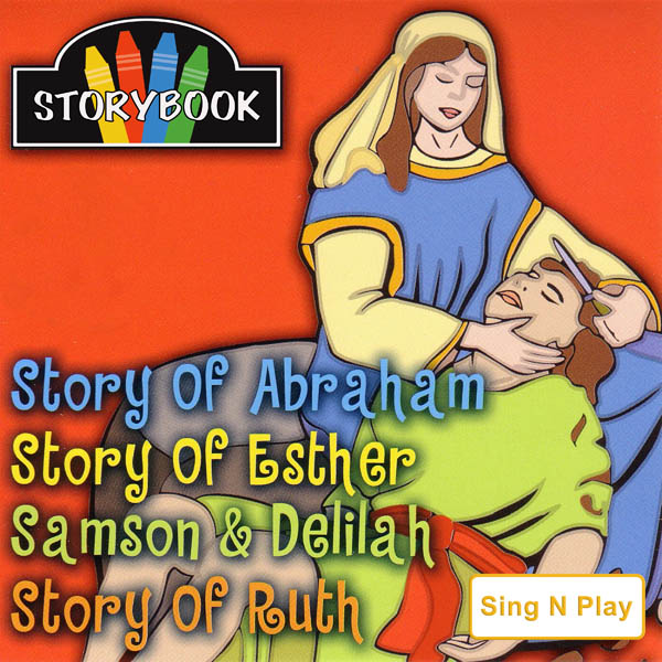 Storybook Storytellers: Story of Abraham, Story of Esther, Samson & Delilah, Story of Ruth