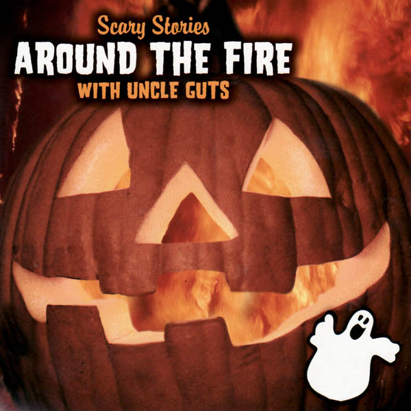 Scary Stories: Around the Fire With Uncle Guts