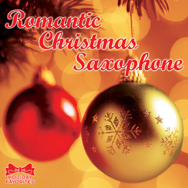 Image for Holiday Favorites: Romantic Christmas Saxophone