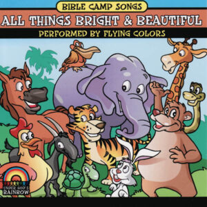 Bible Camp Songs - All Things Bright and Beautiful