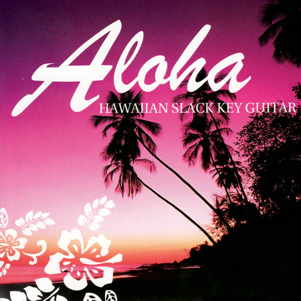 Image for Aloha – Hawaiian Slack Key Guitar