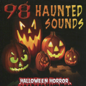 98 Haunted Sounds - Halloween Horror