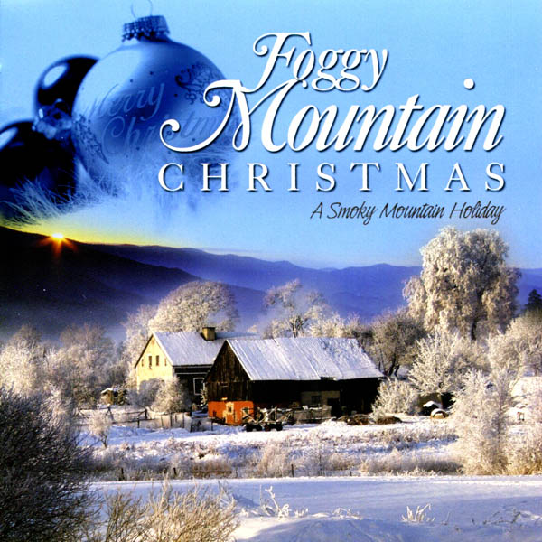 Foggy Mountain Christmas: A Smoky Mountain Holiday
