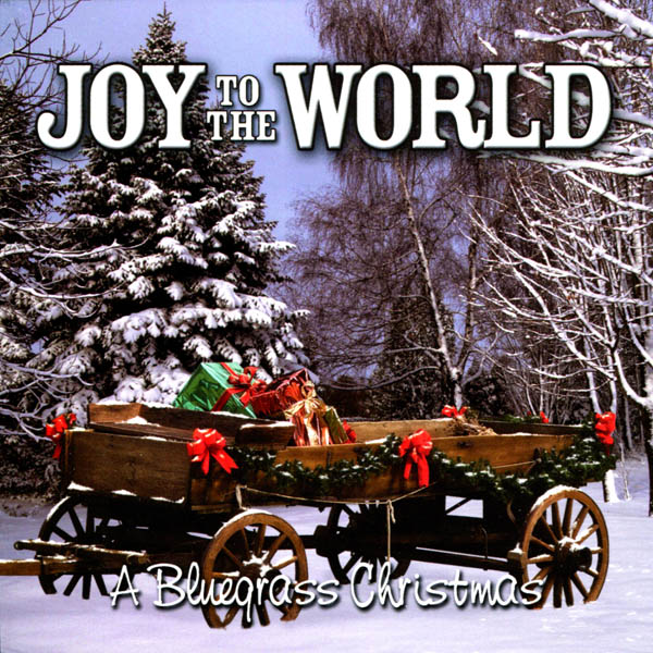 Image for Joy to the World: A Bluegrass Christmas