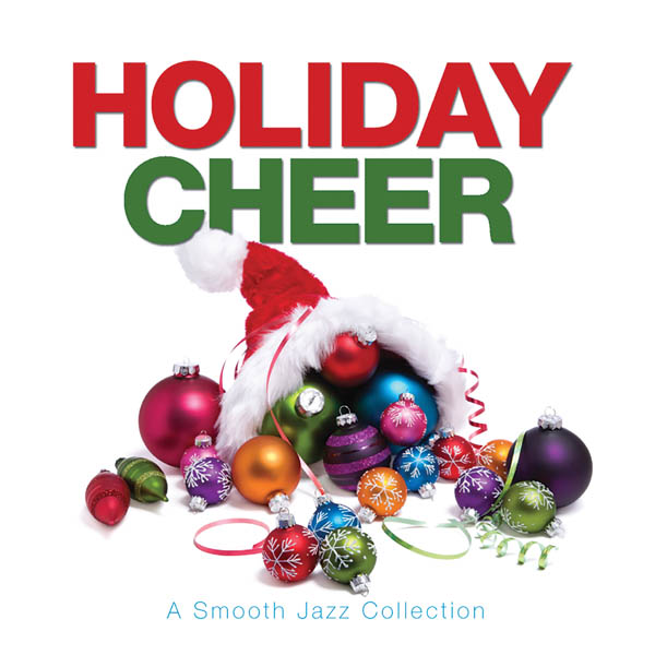 Holiday Cheer: A Smooth Jazz Collection