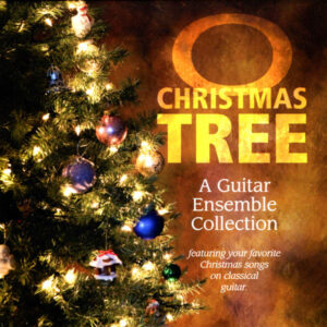 O Christmas Tree: A Guitar Ensemble Collection