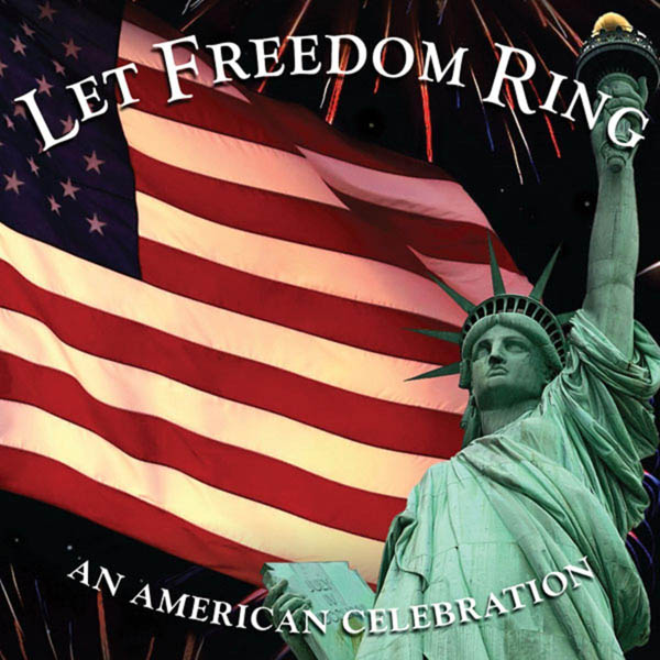 An American Celebration: Let Freedom Ring