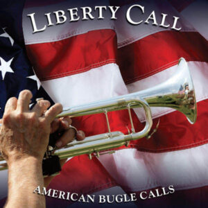 American Bugle Calls: Liberty Call