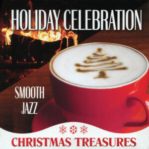 Christmas Treasures: Holiday Celebration: Smooth Jazz
