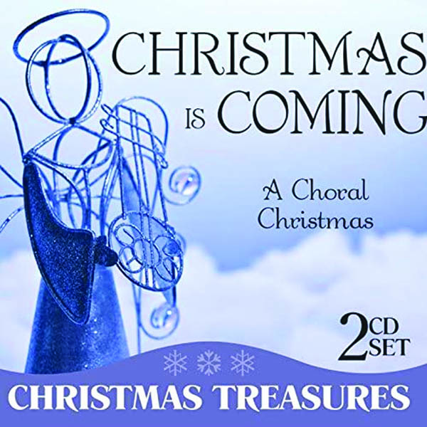 Image for Christmas Treasures: Christmas is Coming – A Choral Christmas