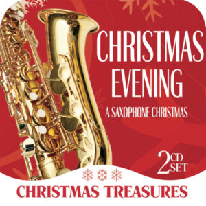 Christmas Treasures: Christmas Evening - A Saxphone Christmas