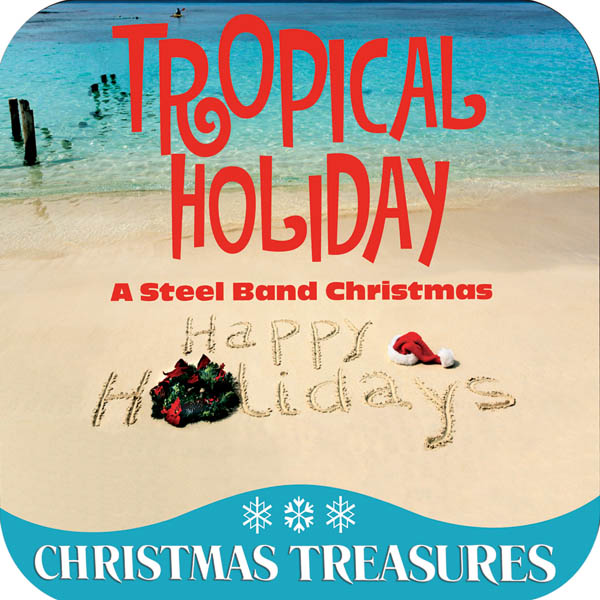Image for Christmas Treasures: Tropical Holiday: A Steel Band Christmas