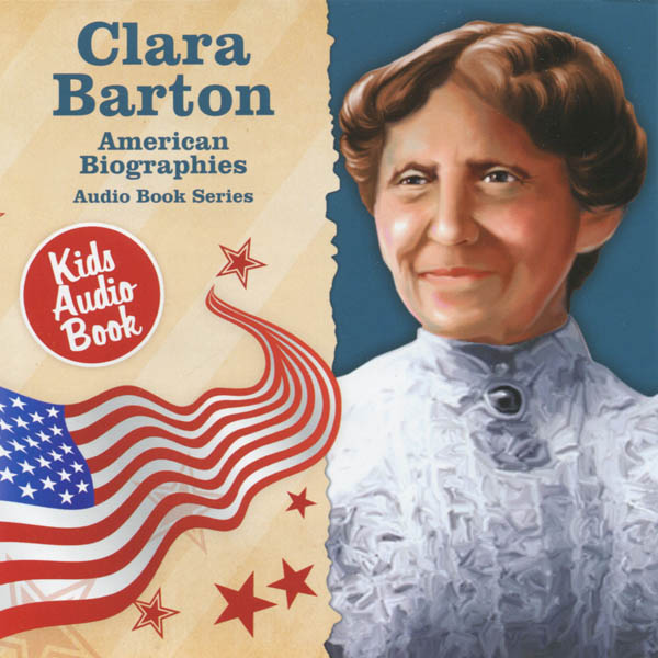 American Biographies: Clara Barton