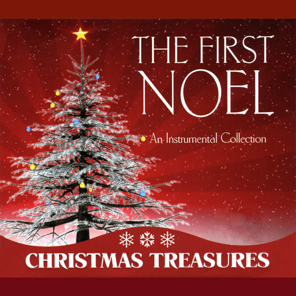 Image for Christmas Treasures: The First Noel- An Instrumental Christmas