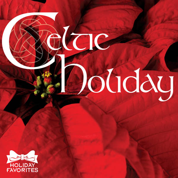 Holiday Favorites: Celtic Holiday