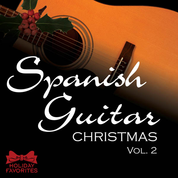 Image for Holiday Favorites: Spanish Guitar Christmas Vol. II