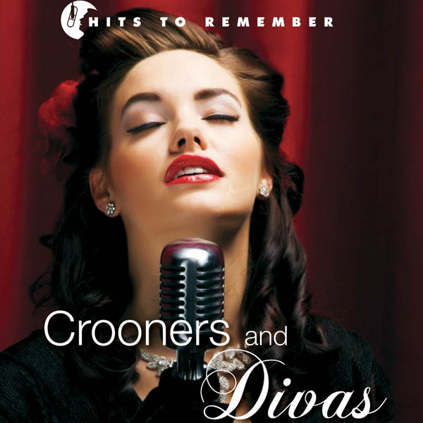 Image for Hits to Remember: Crooners & Divas