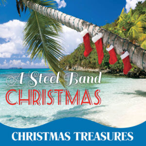 Christmas Treasures: A Steel Band Christmas