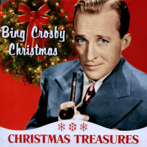 Christmas Treasures: Bing Crosby Christmas