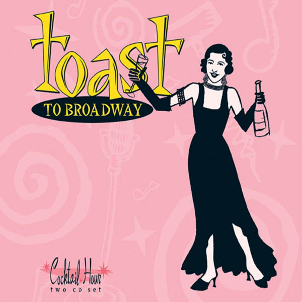 Cocktail Hour: Toast to Broadway