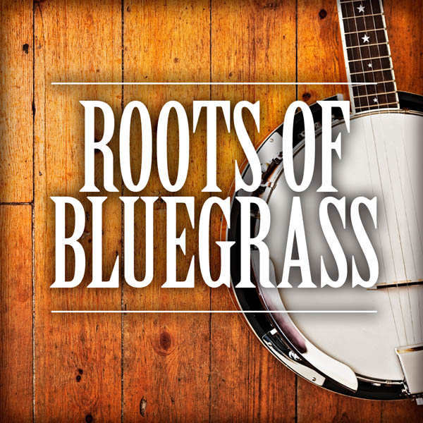 Image for Roots of Bluegrass
