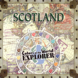 Colors of the World Explorer: Scotland: Music from the Four Corners