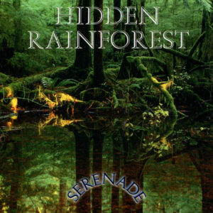 Serenade: Hidden Rainforest