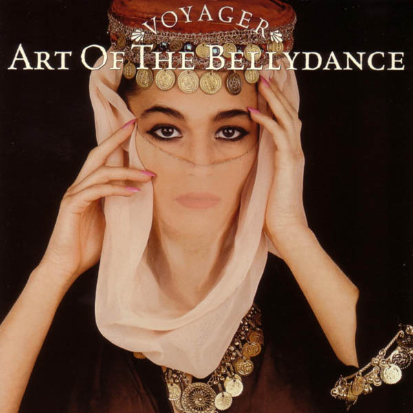 Voyager Series - Art Of The Bellydance