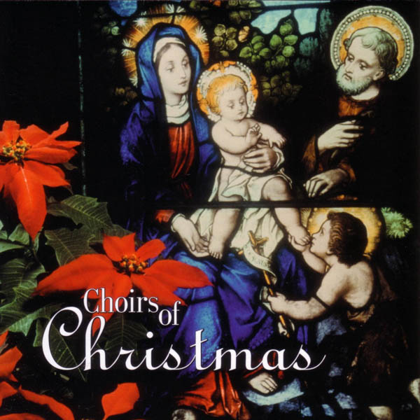 Christmas Impressions: Choirs of Christmas