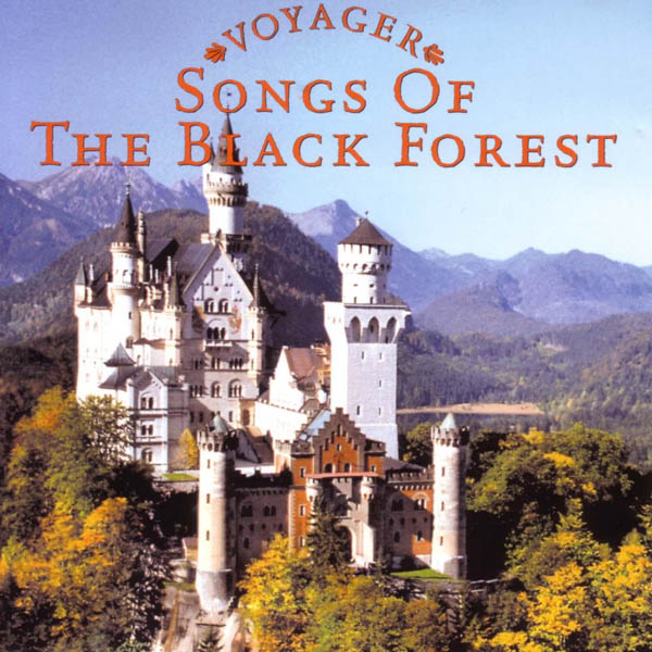 Voyager Series - Songs of the Black Forest