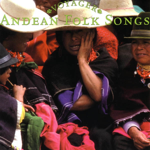 Image for Voyager Series – Andean Folk Songs