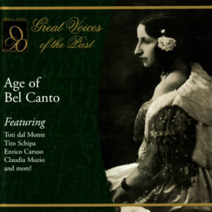 Great Voices of the Past: Age of Bel Canto