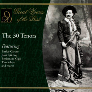 Great Voices of the Past: The 30 Tenors