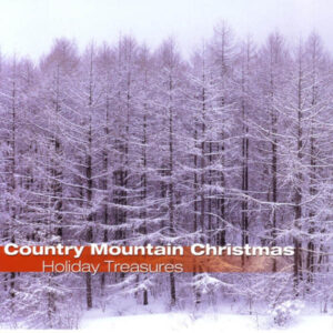 Holiday Treasures: Country Mountain Christmas