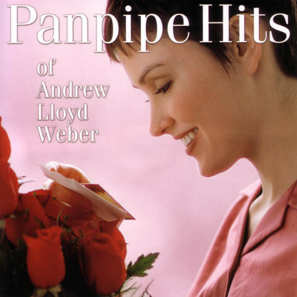 Panpipe Hits of Andrew Lloyd Weber