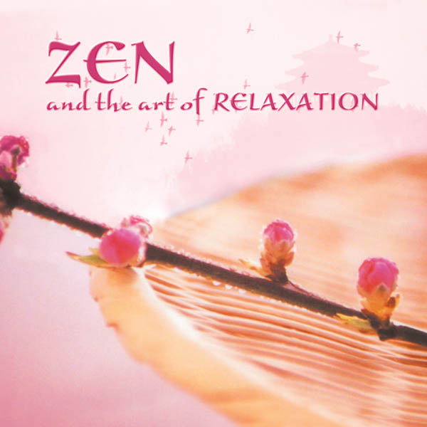 Image for Zen and the Art of Relaxation
