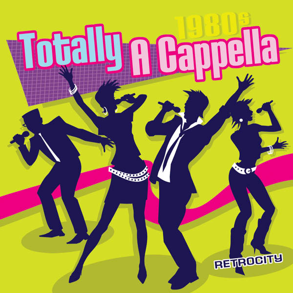 Totally a Cappella: 1980s
