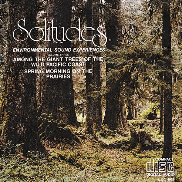 Image for Solitudes, Vol. 3: Among the Giant Trees of the Wild Pacific Coast