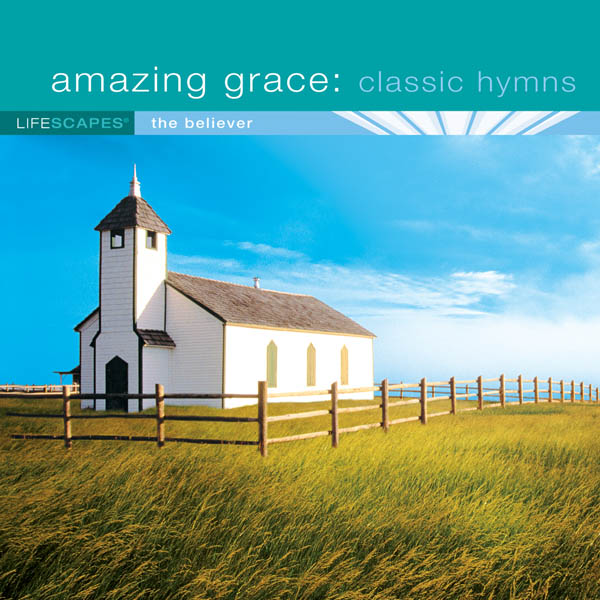 Amazing Grace: Classic Hymns