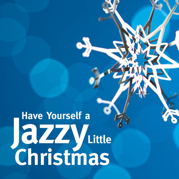 Have Yourself a Jazzy Little Christmas