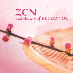 Zen and the Art of Relaxation