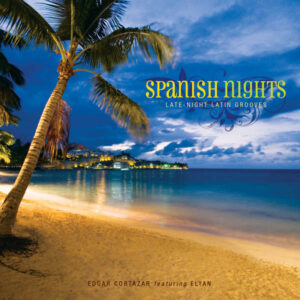 Spanish Nights: Late-Night Latin Grooves