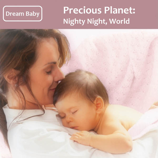 Precious Planet: Nighty Night, World