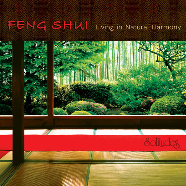 Feng Shui: Living in Natural Harmony