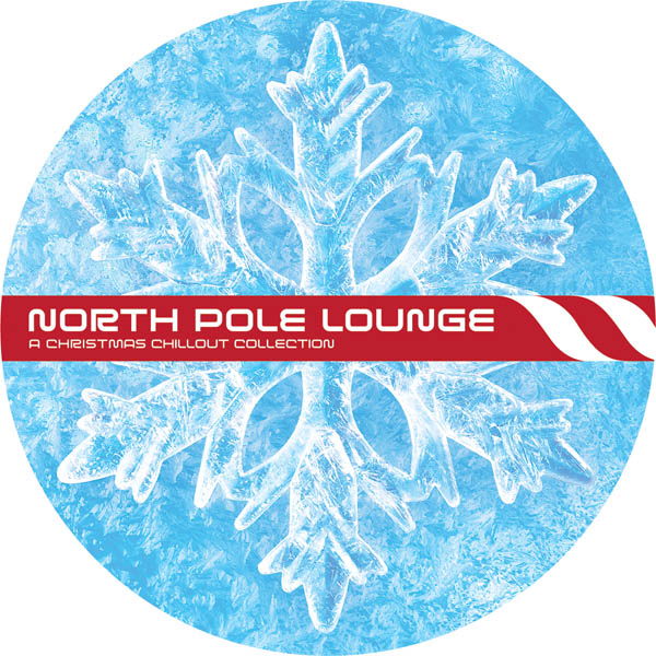 North Pole Lounge: A Christmas Chillout Collection