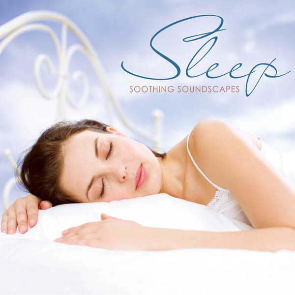 Sleep: Soothing Soundscapes